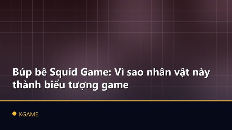 Búp bê Squid Game: Vì sao nhân vật này thành biểu tượng game