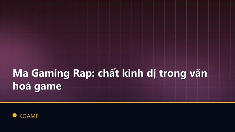 Ma Gaming Rap: chất kinh dị trong văn hoá game