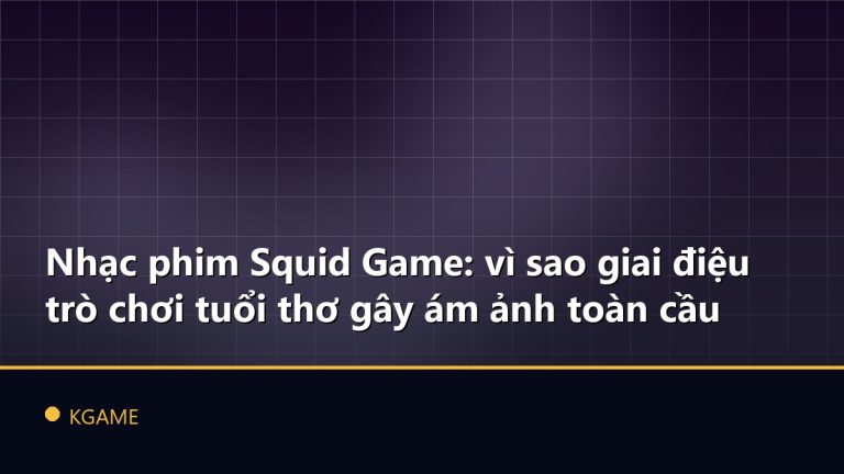 Nhạc phim Squid Game: vì sao giai điệu trò chơi tuổi thơ gây ám ảnh toàn cầu