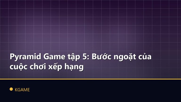 Pyramid Game tập 5: Bước ngoặt của cuộc chơi xếp hạng