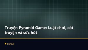 Truyện Pyramid Game: Luật chơi, cốt truyện và sức hút
